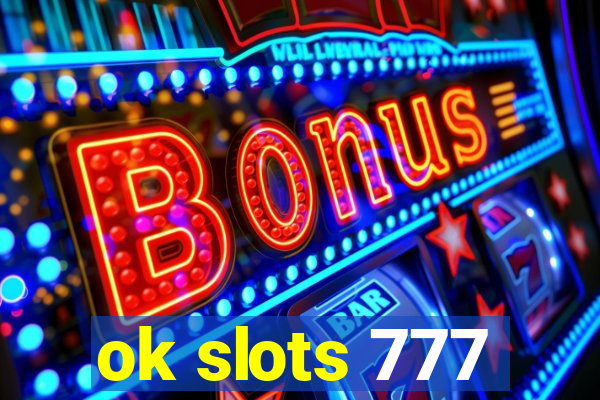 ok slots 777